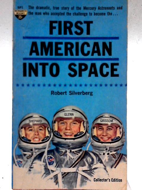 First American into Space (Monarch Books) By Robert Silverberg