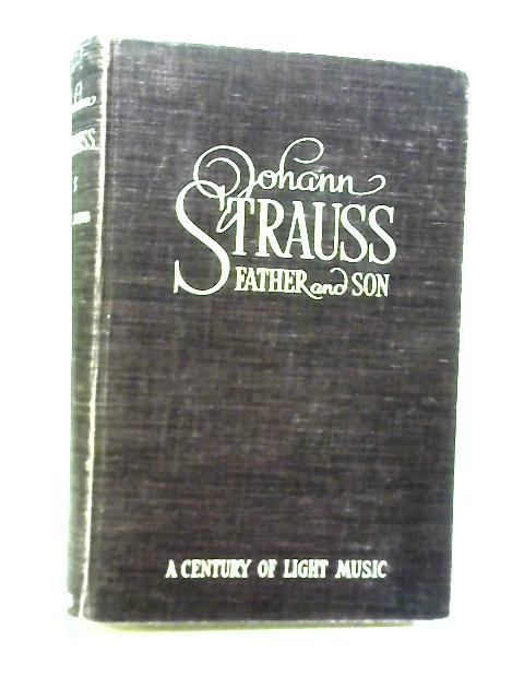 Johann Strauss: Father and Son By HE Jacob