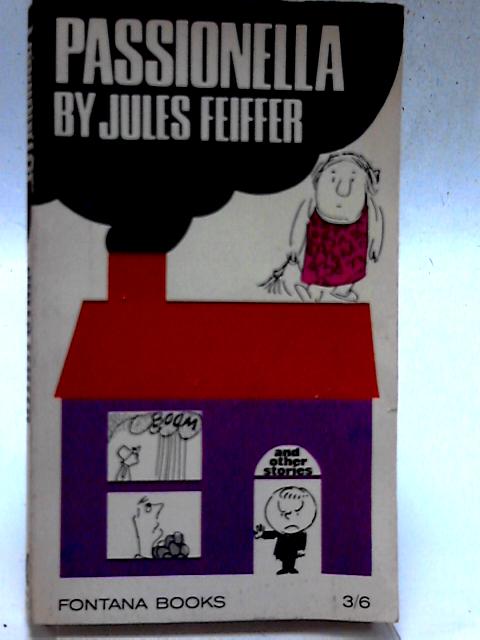 Passionella, and other stories (Fontana books) By Jules Feiffer