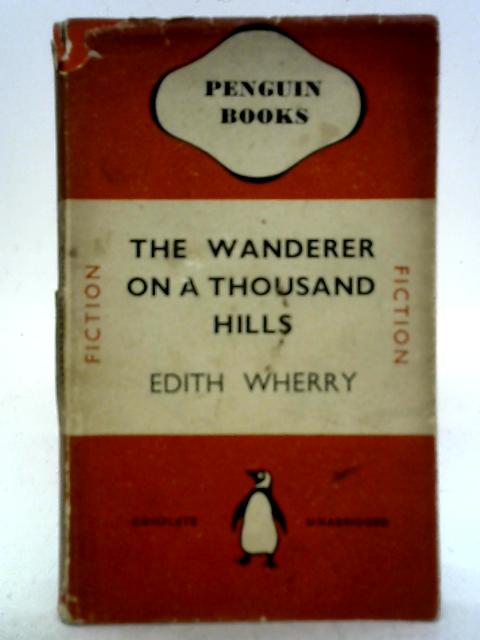 A Wanderer on a Thousand Hills von Edith Wherry