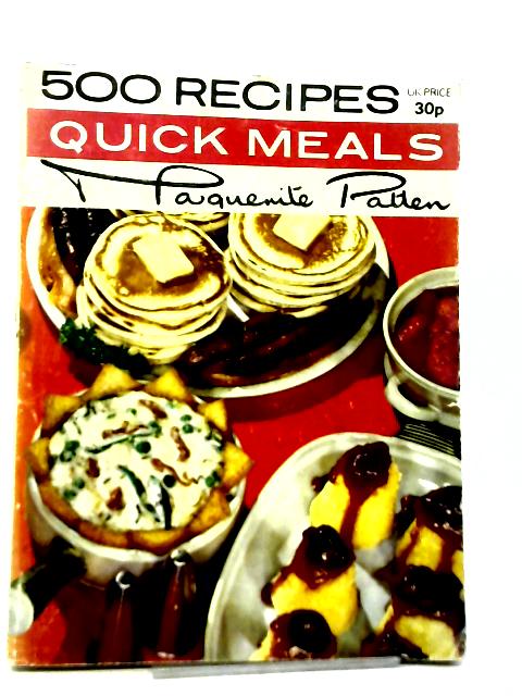 500 Recipes for Quick Meals By Marguerite Patten