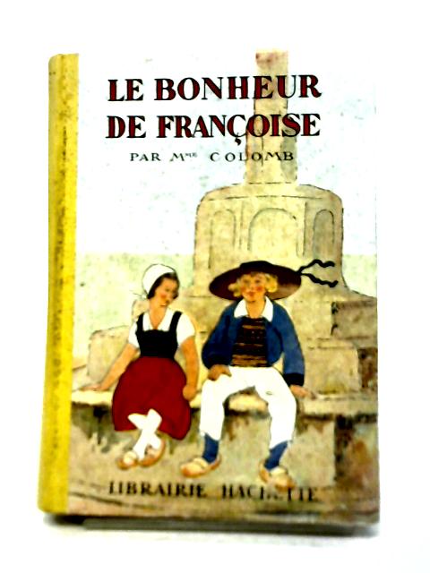 Le Bonheur de Françoise By Mme. Colomb
