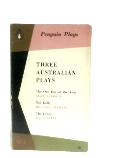 Three Australian Plays par Alan Seymour, Douglas Stewart, Hal Porter