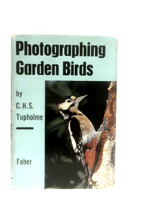 Photographing Garden Birds By C. H. S. Tupholme