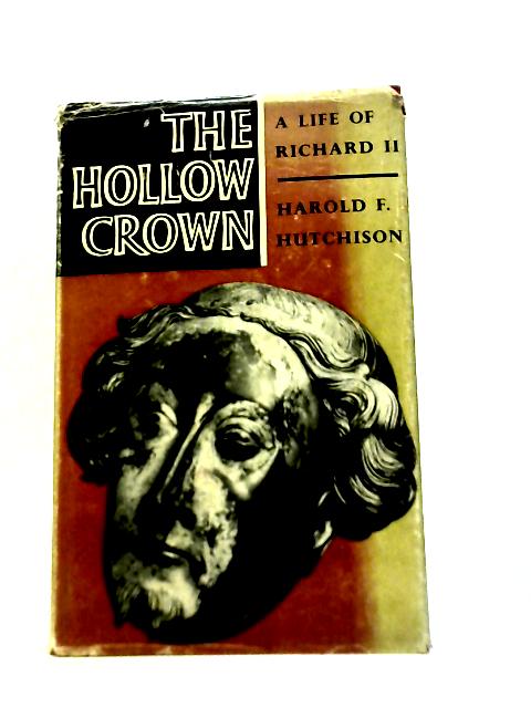 The Hollow Crown By Harold F. Hutchinson