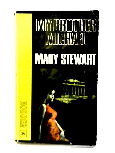 My Brother Michael par Mary Stewart