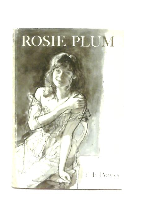 Rosie Plum, and Other Stories By Theodore Francis Powys