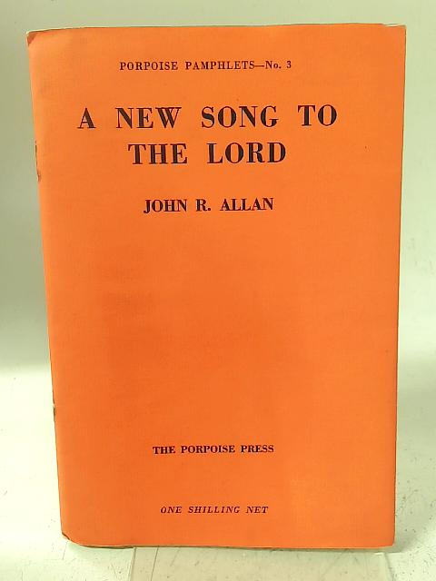 A New Song to the Lord von John R Allan
