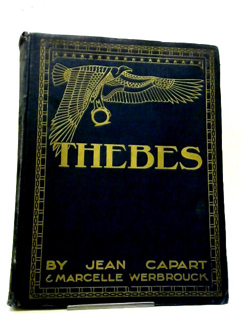 Thebes: The Glory Of A Great Past By Jean Capart