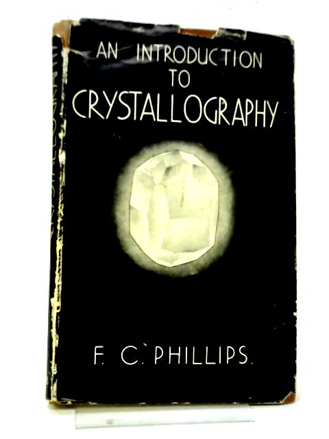 An Introduction To Crystallography. By F. C. Phillips