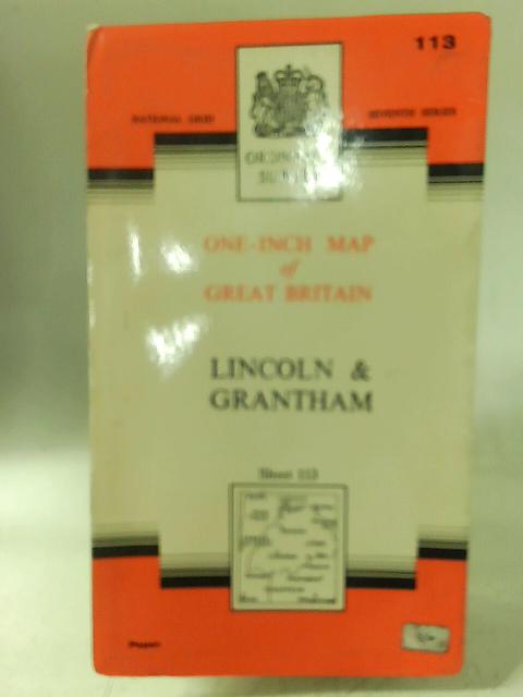 Lincoln & Grantham: Sheet 113 By Ordnance Suvey