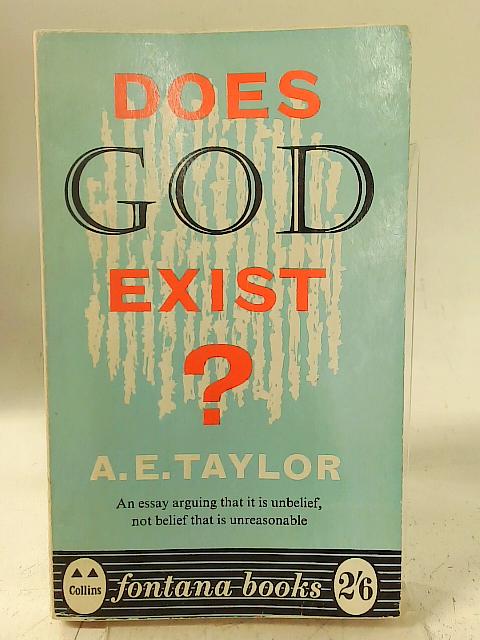 Does God Exist? By A.E. Taylor