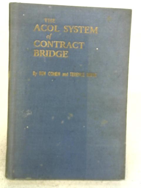 The Acol System of Contract Bridge von Ben Cohen and Terrence Reese