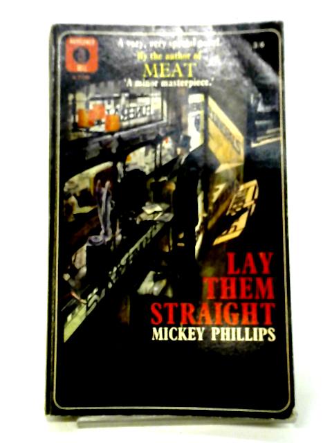 Lay Them Straight By Mickey Phillips