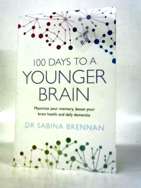 100 Days to a Younger Brain By Dr. Sabina Brennan