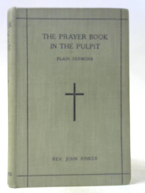 The Prayer Book In The Pulpit By John Sinker