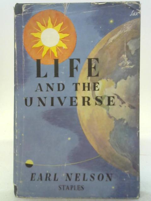 Life and the Universe By The Earl Nelson