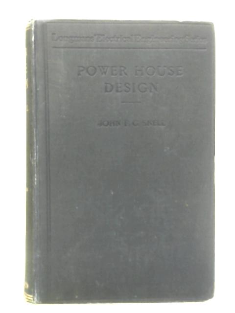 Power House Design By Sir John F C Snell