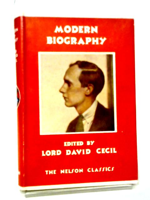Modern Biography By Lord David Cecil (editor)