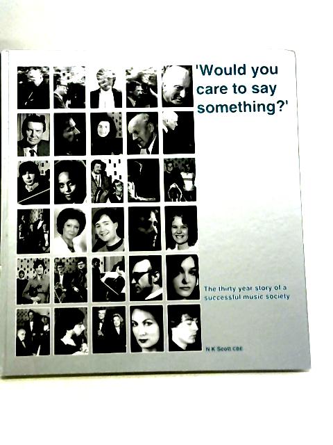 "Would You Care to Say Something?" par N.Keith Scott
