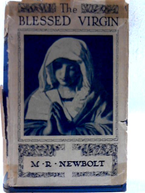 Blessed Virgin By M. R. Newbolt