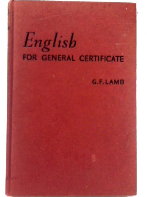 English for General Certificate By G. F. Lamb