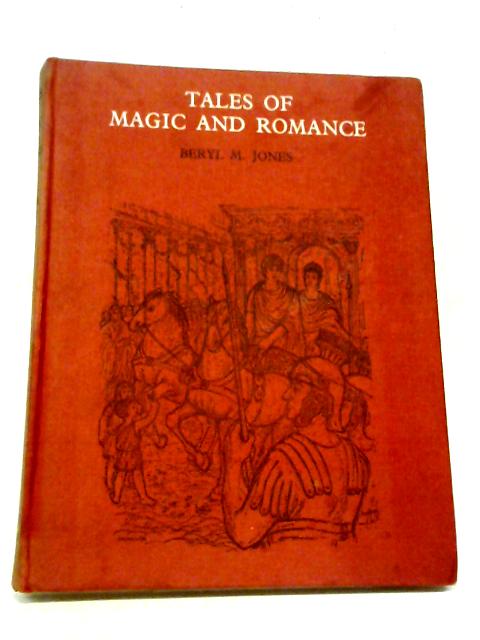 Tales of Magic and Romance By Beryl Marian Jones