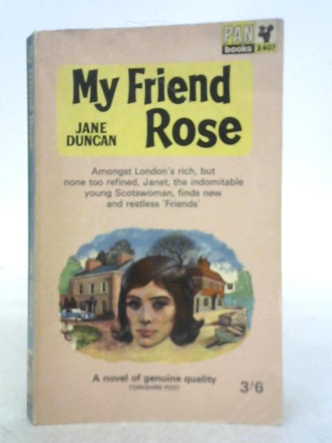 My Friend Rose By Jane Duncan