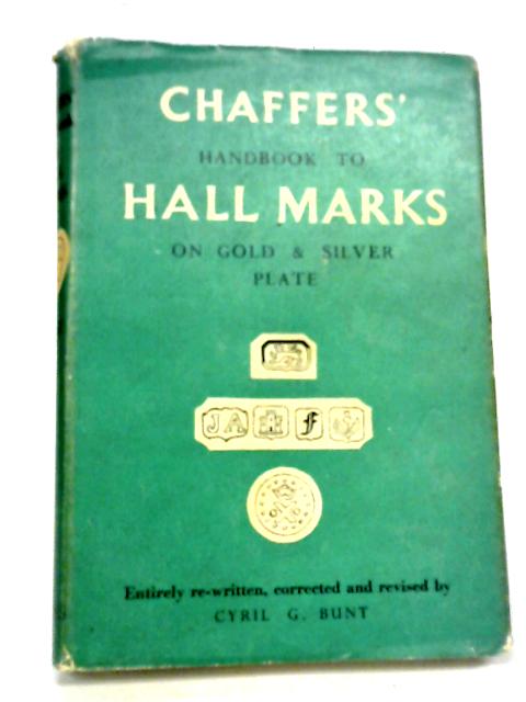 Handbook to Hall Marks on Gold and Silver Plate By William Chaffers