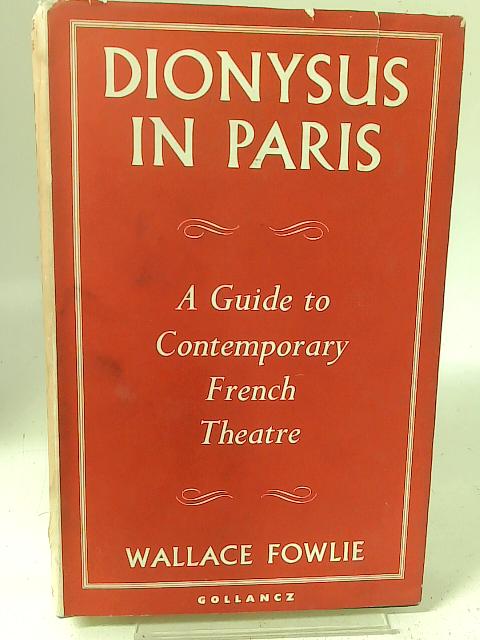 Dionysus in Paris By W. Fowlie