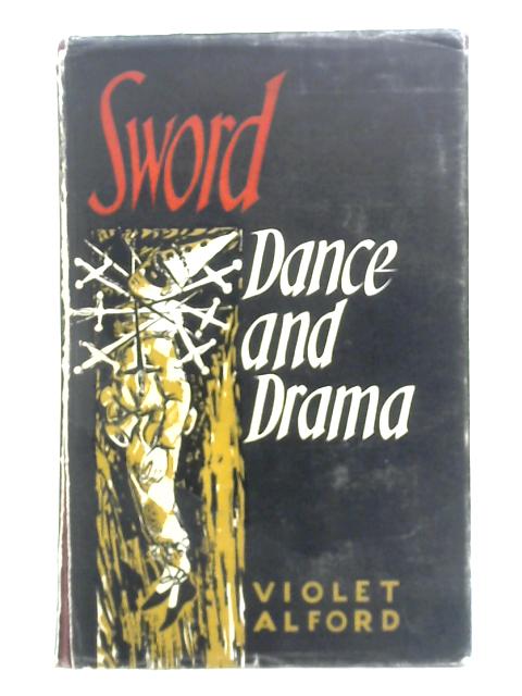 Sword Dance and Drama By Violet Alford