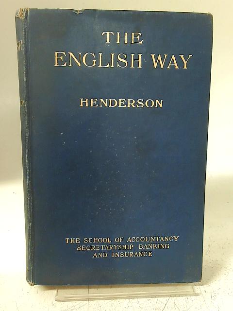 The English Way By B. L. K. Henderson