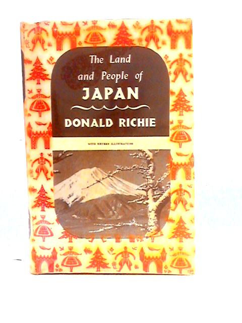 The Land and People of Japan von Donald Richie