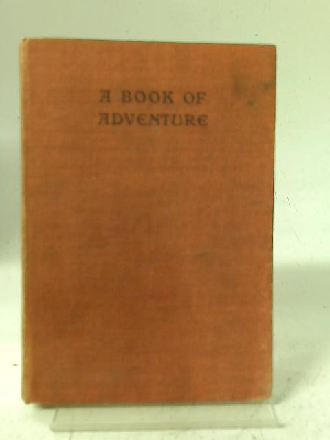A Book of Adventure By J. Edward Mason