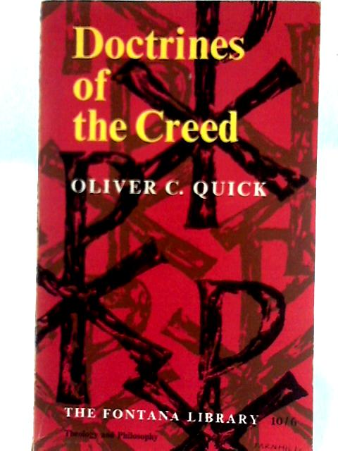 Doctrines of the Creed: Their Basis in Scripture and Meaning Today (Fontana library) By Oliver Chase Quick