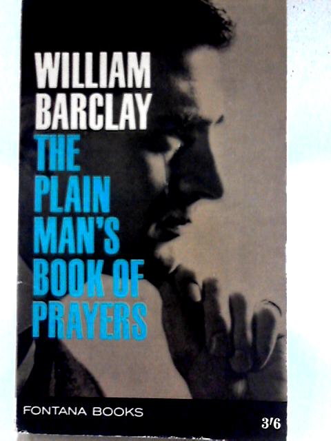 The Plain Man's Book of Prayers (Plain Man Series) By William Barclay