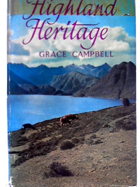 Highland Heritage. par Grace Campbell