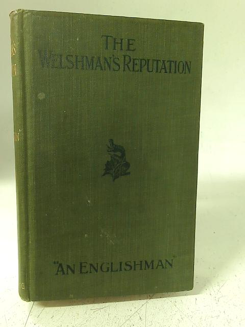 The Welshman's Reputation By "An Englishman"