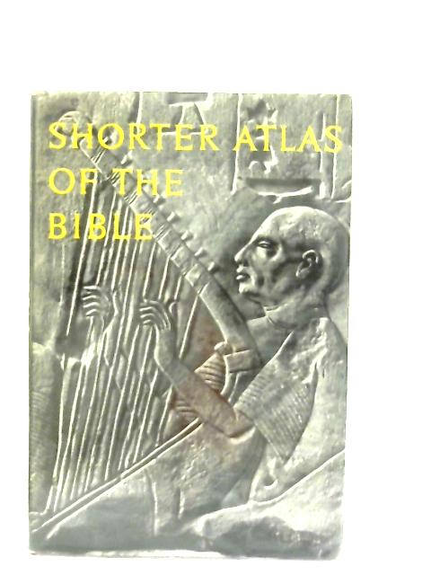 Shorter Atlas Of The Bible By Luc. H. Grollenberg