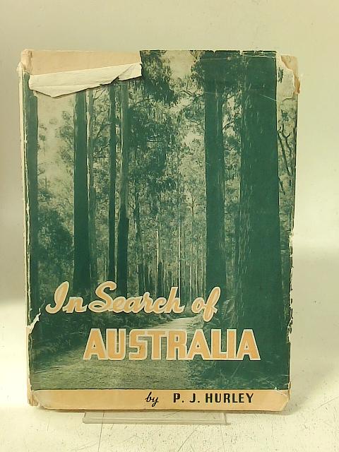 In Search of Australia By P J Hurley