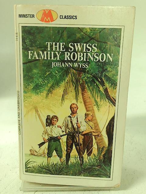 The Swiss Family Robinson By Johann Wyss