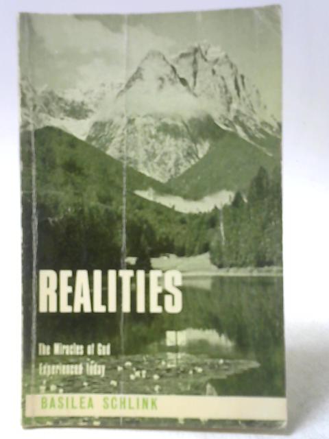 Realities - The Miracles of God Experienced Today By Basilea Schlink