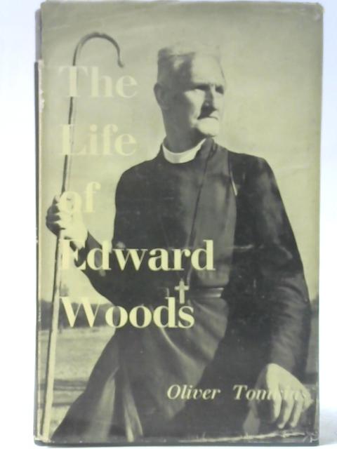 The Life of Edward Woods By Oliver Tomkins