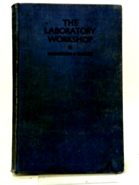 The Laboratory Workshop By E.H.Duckworth, R. Harries