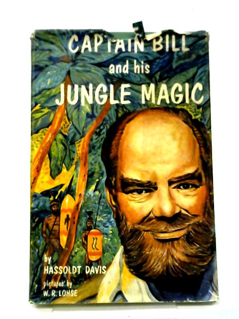 Captain Bill And His Jungle Magic par Davis Hassoldt
