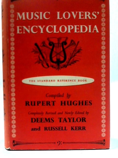 Music Lover's Encyclopedia By R. Hughes