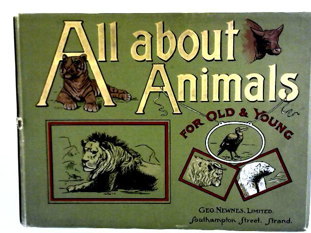 All About Animals By Various