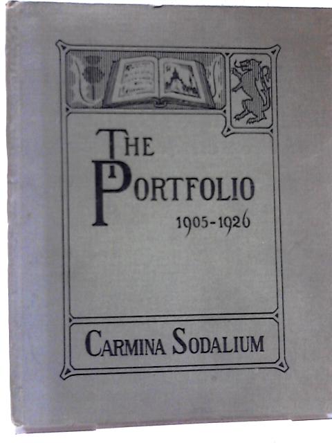 The Portfolio Carmina Sodalium 1905-1926 By None Stated