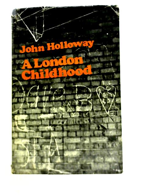 London Childhood By John Holloway
