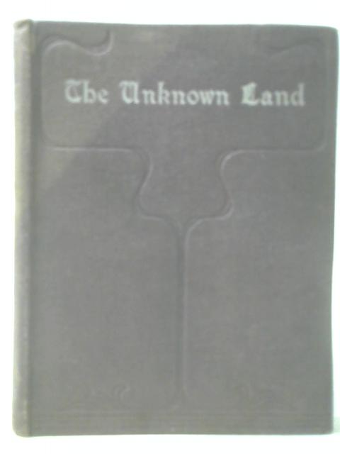 The Unknown Land and Other Parables from Nature von Mrs Alfred Gatty